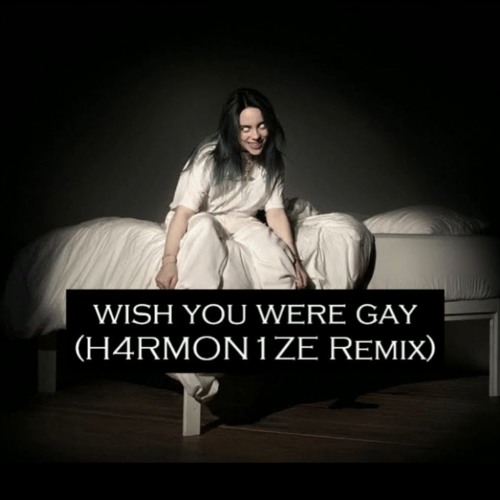 Future Bass Billie Eilish - wish you were gay (H4RMON1ZE Remix)
