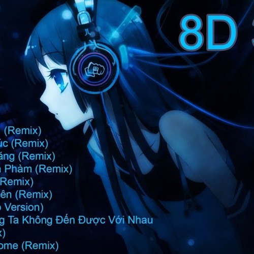 Nhạc Tik Tok Remix 8D 360° EDM China DJ Remix Gây Nghiện Hay Nhất (nhớ đeo tai nghe nhé)
