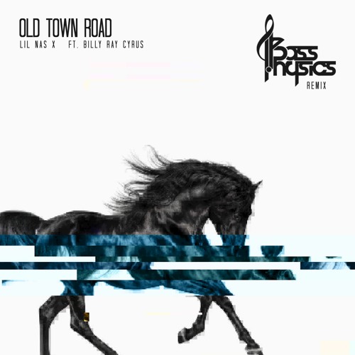 Old Town Road - Lil Nas X (feat. Billy Ray Cyrus)(Bass Physics Remix)