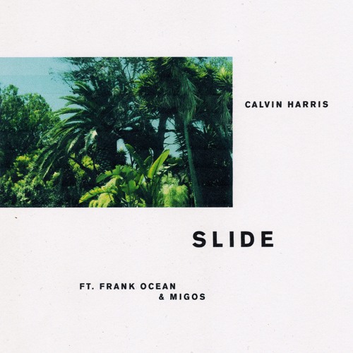 Calvin Harris - Slide (feat. Frank Ocean & Migos) HQ