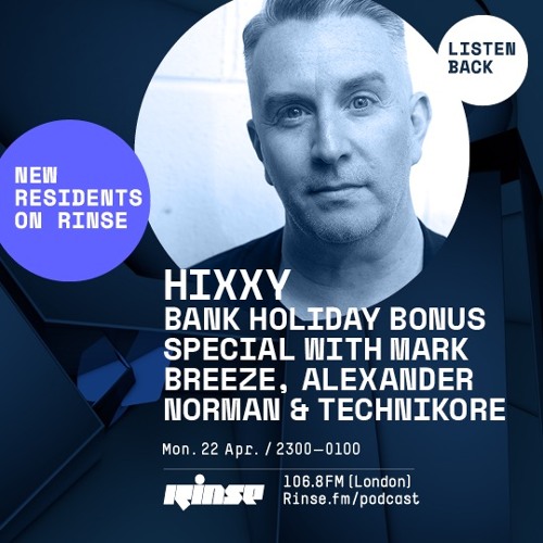 Mark Breeze Guest Mix on Rinse FM - Hixxy Show (Bank Holiday Bonus Special - Monday 22nd April 2019