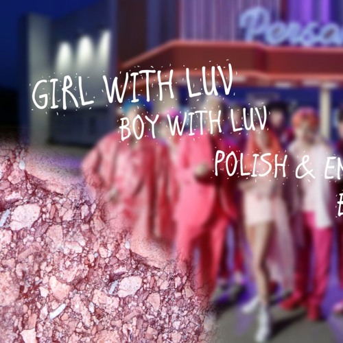 BTS Girl with luv ver. (Boy with luv)'Polish & English Cover'