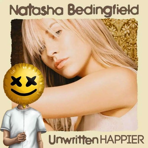 Marshmello X Natasha Bedingfield - Unwritten Happier (Dj Zavik Re-Mashup Mashup)