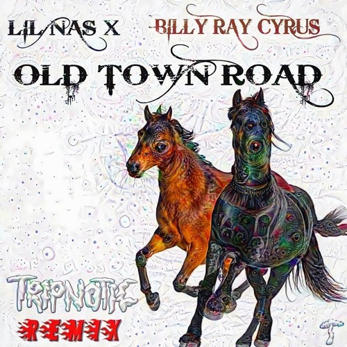 Old Town Road - Lil Nas X (Remix) feat. Billy Ray Cyrus Triptonic Clip