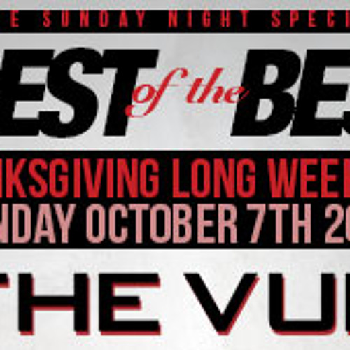 THE BEST OF THE BEST The Vue Thanksgiving Long Weekend Sunday