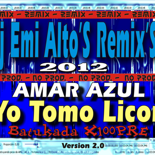 AMAR AZUL - Yo tomo licor (((' ' 'Dj Emi Alto'S Remix'S' ' '))) '12