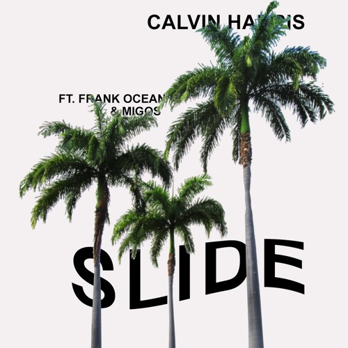 Calvin Harris - Slide (feat. Frank Ocean & Migos) 2019 REMIX
