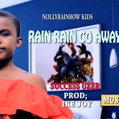 Nollyrainbow Kids - Rain Rain Go Away