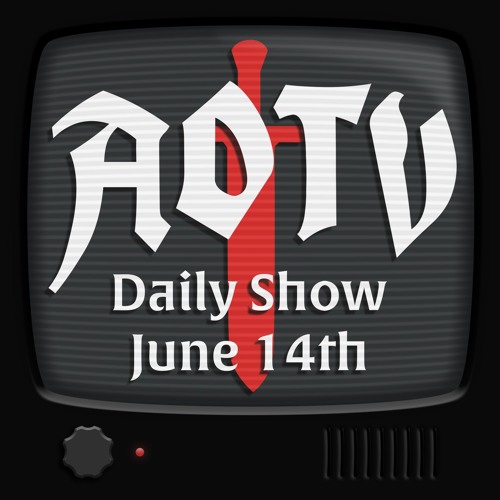 AO Daily Show June 14th - S6 W04 Friday