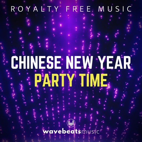 Chinese New Year (CNY) 2019 Royalty Free Background Music