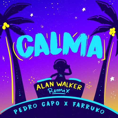 Pedro Capó Alan Walker & Farruko - Calma (Alan Walker Remix)