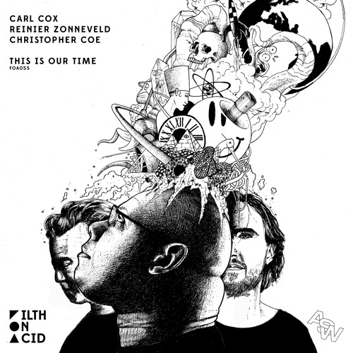 Premiere Carl Cox Reinier Zonneveld & Christopher Coe 'This Is Our Time' (Awesome Mix)