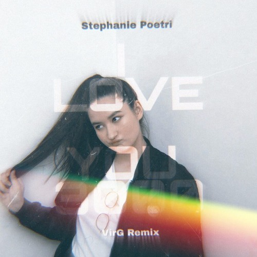 STEPHANIE POETRI - I LOVE YOU 3000 (VirG Remix)