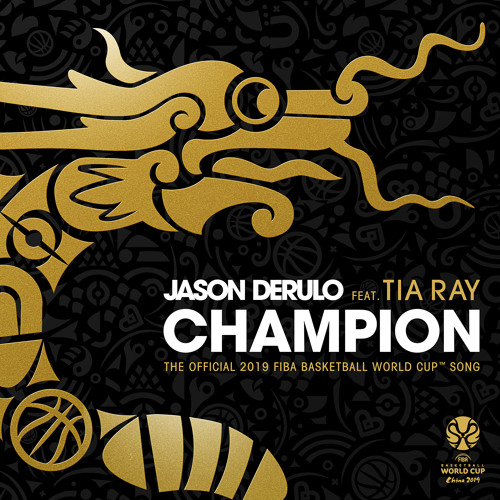 Champion (feat. Tia Ray) The Official 2019 FIBA Basketball World Cup™ Song