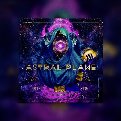 PY1 Nights Astral Plane Hicky & Kalo - June 14th 2019