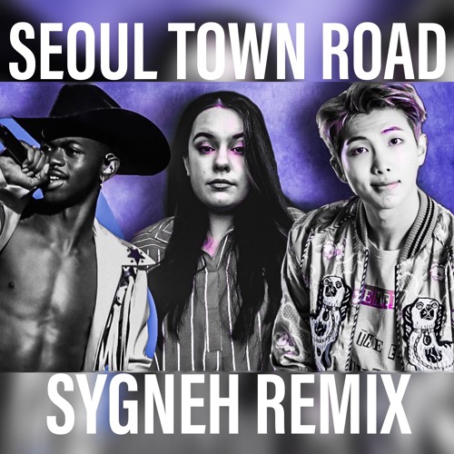 Seoul Town Road Lil nas X feat. RM of BTS SYGNEH REMIX