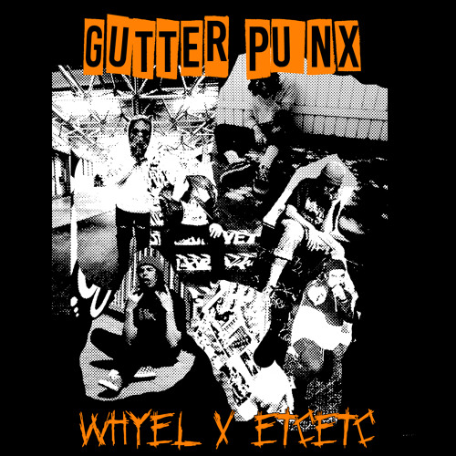 Whyel & ETC!ETC! - Gutter Punx
