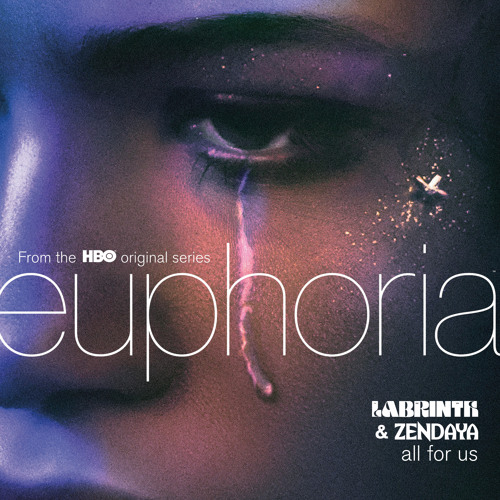 Labrinth Zendaya - All For Us (from the HBO Original Series Euphoria)