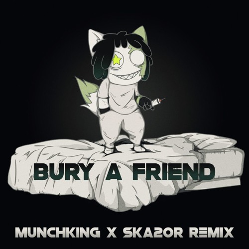 Billie Eilish - bury a friend (MunchKing X Ska2or Remix)FREE DL