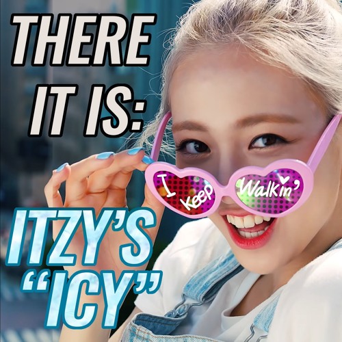There it is ITZY's ICY