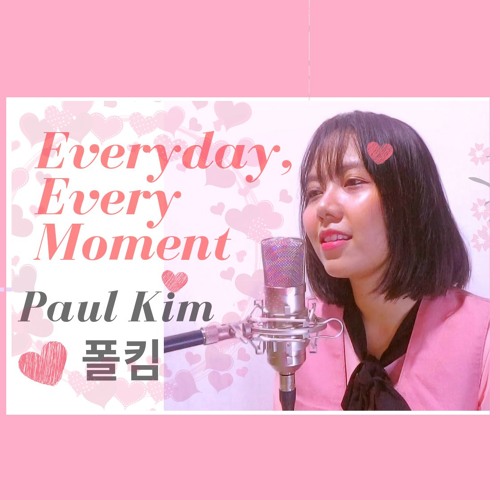 Paul Kim Every day Every Moment(모든 날 모든 순간 ) - Astiside Cover