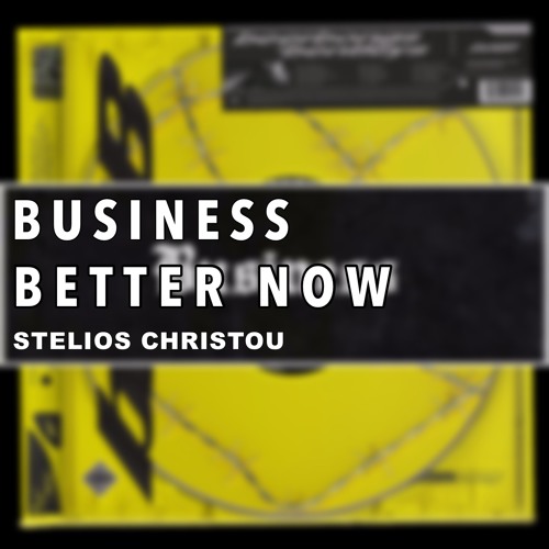 Better Business (Better Now x Business) ft.Toquel Post Malone Sin Laurent