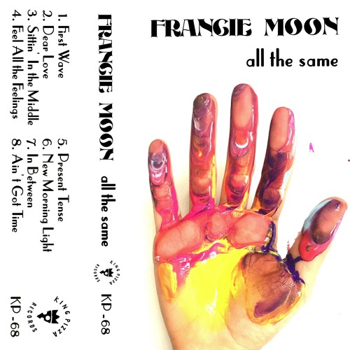 Francie Moon - Feel All The Feelings