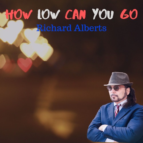 How Low You Can Go Latest English Song 2019 Best English Songs Richard Alberts