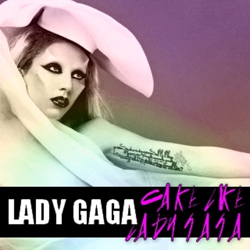 Lady Gaga - Cake Like Lady Gaga