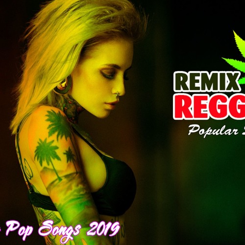 New Reggae Pop Songs 2019 - Best Reggae Music Hits 2019 - Top 100 Reggae English 2019