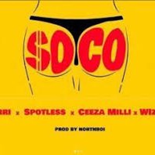 SOCO Remix I STARBOY ft. TERRI X SPOTLESS X CEEZA MILLI X WIZKID