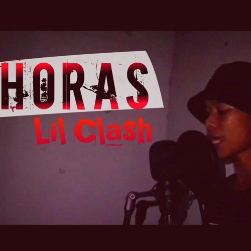 Lil Clash - Horas - ( Official Audio )