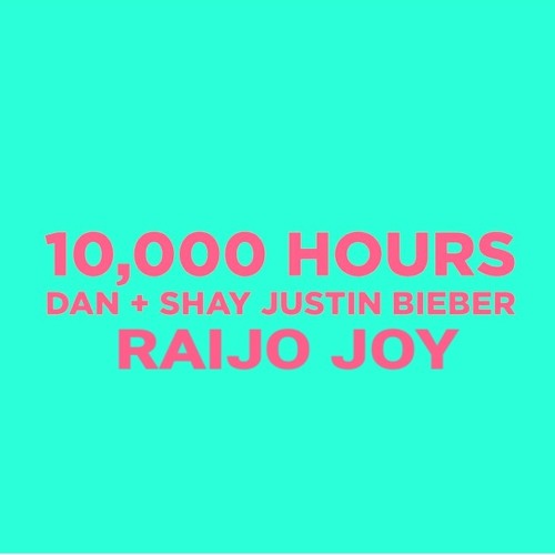 10000 Hours - ft. Dan Shay Justin Bieber