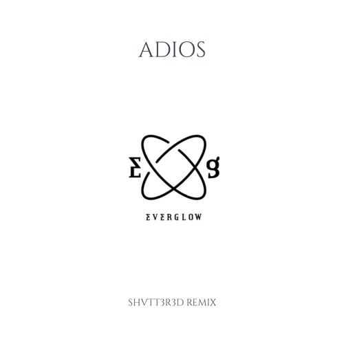EVERGLOW - ADIOS