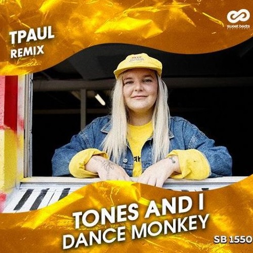 Tones And I - Dance Monkey (TPaul Remix)