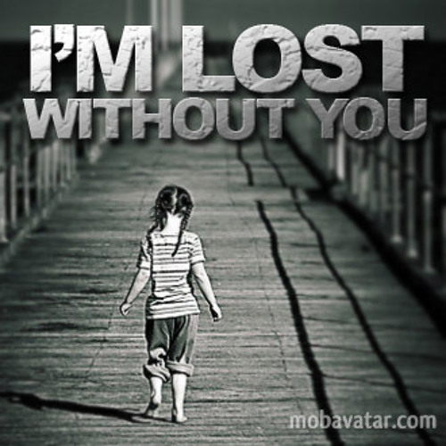 lost without you lost with you