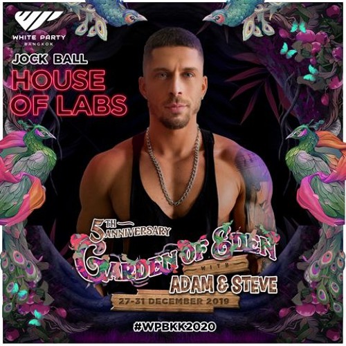 HOUSE OF LABS - WHITE PARTY BANGKOK 2020 OFFICIAL PODCAST