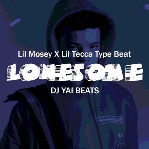 FREE Lil Tecca X Lil Mosey (ft. Juice WRLD & Lil Yachty) - Type Beat Lonesome