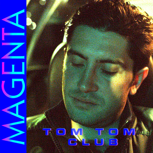 MAGENTA - Tom Tom Club