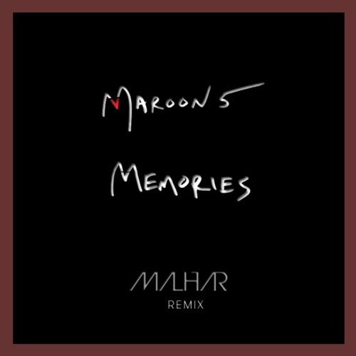 Maroon5 - Memories (Malhar Remix)