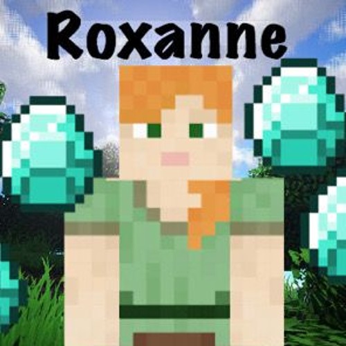 Alex a minecraft parody of Roxanne by Arizona zervas