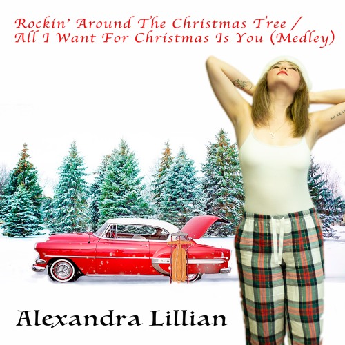 Rockin' Around The Christmas Tree All I Want For Christmas Is You (Medley)