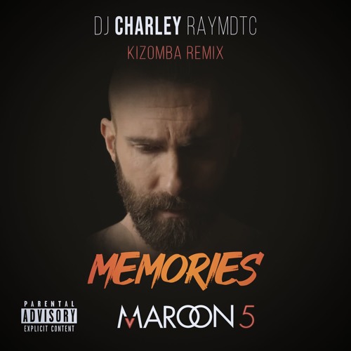 DJ Charley Raymdtc - Memories Maroon5 Urbankiz Remix(Free Download)