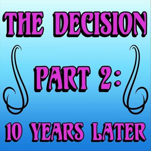 The Decision Part 2 Ten Years Later - NSP