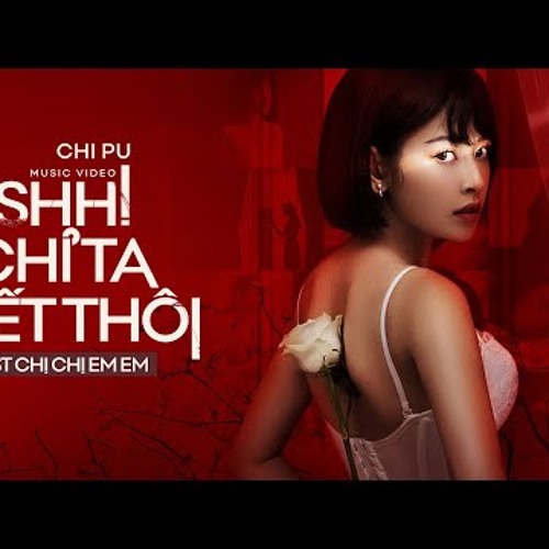 Chi Pu Chị Chị Em Em OST - SHH! CHỈ TA BIẾT THÔI