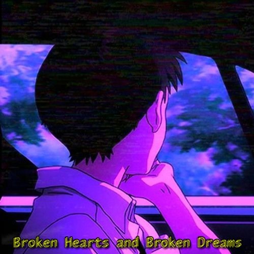 Broken Hearts and Broken Dreams