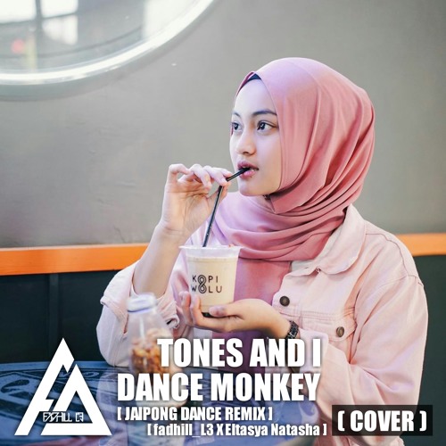 Tones And I - Dance Monkey ( Cover ) Jaipong Dance Remix - fadhill L3 X Eltasya Natasha