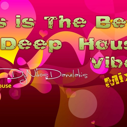 This is The Best of Deep House Vibes Mix (2) 2020 Dj Nikos Danelakis Best of vocal deep music