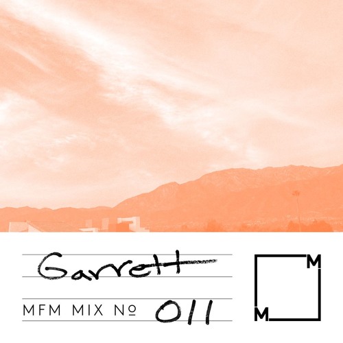 MFM Mix 011 Garrett