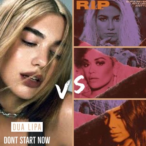 Dua Lipa Vs. Sofia Reyes Ft. Rita Ora & Anitta - Don't Start Now Vs. R.I.P (ShakerS Mash!)